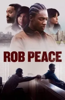 Rob Peace (2024) WEB-DL Dual Audio [Hindi ORG. + English] Full Movie 480p [450MB] | 720p [1.1GB] | 1080p [2.5GB] | 2160p 4K [6.1GB]