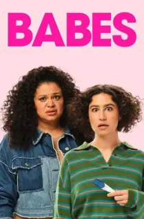 Babes (2024) BluRay Dual Audio [Hindi ORG. + English] Full Movie 480p [400MB] | 720p [1GB] | 1080p [2.3GB] | 2160p 4K [5.3GB]