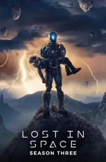 Lost In Space (Season 1-3) Dual Audio [Hindi ORG. + English] Complete Netflix Original WEB Series 480p | 720p | 1080p WEB-DL