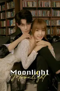 Moonlight (2021) Season 1 [Hindi ORG. Dubbed] Complete C-Drama WEB Series 720p | 1080p WEB-DL