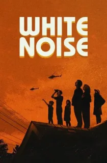 White Noise – Netflix Original (2022) WEB-DL Dual Audio {Hindi-English} 480p [500MB] | 720p [1.3GB] | 1080p [3GB]