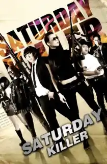 Saturday Killer (2010) WEBRip Dual Audio {Hindi-Thai} 480p [350MB] | 720p [950MB] | 1080p [1.7GB]