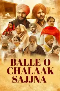Balle O Chalaak Sajjna (2023) Punjabi Full Movie WEB-DL 480p [400MB] | 720p [1.1GB] | 1080p [2.2GB]