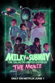 Milky Subway: The Galactic Limited Express to the Theater (2026) WEB-DL Multi Audio [Hindi ORG. + English + Japanese] Full Movie 480p | 720p | 1080p