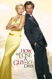 How to Lose a Guy in 10 Days (2003) Dual Audio [Hindi + English] BluRay 480p [450MB] | 720p [1.1GB] | 1080p [2.4GB]