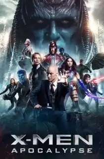 X-Men: Apocalypse (2016) BluRay Dual Audio [Hindi ORG. + English] Full Movie 480p | 720p | 1080p | 2160p 4K