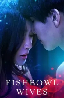 [18+] Fishbowl Wives – Netflix Original (2022) Season 1 Multi Audio {Hindi-English-Japanese} WeB-DL 720p [300MB] || 1080p [1.1GB]