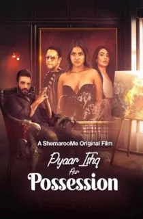 Pyaar Ishq aur Possession (2024) WEB-DL Hindi Movie 480p [350MB] | 720p [1GB] | 1080p [2.1GB]