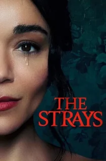 The Strays – Netflix Original (2023) WEB-DL Dual Audio {Hindi-English} 480p [330MB] | 720p [900MB] | 1080p [2.1GB]