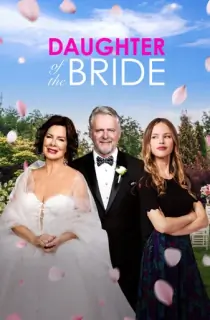 Daughter of the Bride (2023) {English With Subtitles} 480p [500MB] || 720p [999MB] || 1080p [2GB]