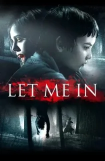 Let Me In (2010) BluRay {English With Subtitles} Full Movie 480p [400MB] | 720p [850MB] | 1080p [2.2GB]