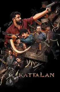 Kattalan (2026) WEB-DL Multi Audio [Hindi ORG. + Tamil + Telugu + Malayalam + Kannada] Full Movie 480p | 720p | 1080p | 2160p 4K