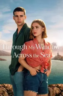 [18+] Through My Window: Across the Sea – Netflix Original (2023) WEB-DL Dual Audio {Hindi-English} 480p [400MB] | 720p [1.2GB] | 1080p [2.6GB]