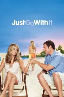 Just Go with It (2011) BluRay Dual Audio [Hindi ORG. + English] Full Movie 480p [400MB] | 720p [1.1GB] | 1080p [2.3GB]