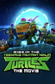 Rise Of The Teenage Mutant Ninja Turtles: The Movie (2022) Dual Audio {Hindi-English} 480p [300MB] | 720p [800MB] | 1080p [2GB]