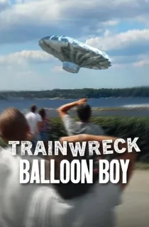 Trainwreck: Balloon Boy (2025) WEB-DL Dual Audio [Hindi ORG. + English] Full Movie 480p | 720p | 1080p