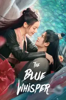 The Blue Whisper (2022) Season 1-2 Complete [Hindi ORG. Dubbed] Chinese Drama TV Series 720p | 1080p WEB-DL