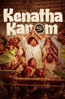 Kenatha Kanom (2026) WEB-DL Multi Audio [Hindi ORG. + Tamil + Telugu + Malayalam + Kannada] Full Movie 480p | 720p | 1080p | 2160p 4K