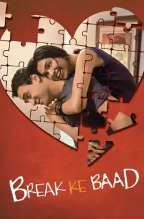 Break Ke Baad (2010) Hindi Full Movie WEB-DL 480p | 720p | 1080p