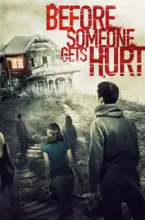Before Someone Gets Hurt (2018) Dual Audio {Hindi-English} 480p [350MB] | 720p [1GB] | 1080p [1.6GB]