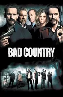 Bad Country (2014) BluRay Dual Audio [Hindi ORG. + English] Full Movie 480p [400MB] | 720p [800MB] | 1080p [1.8GB]