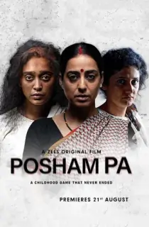 Posham Pa (2019) WEB-DL Hindi Full Movie 480p [300MB] | 720p [700MB] | 1080p [1.5GB] | 2160p 4K [4.7GB]