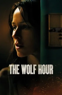 The Wolf Hour (2019) Dual Audio {Hindi-English} 480p [300MB] | 720p [1GB] | 1080p [2GB]