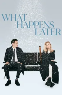 What Hppens Later (2023) WEB-DL {English With Subtitles} Full Movie 480p [350MB] | 720p [950MB] | 1080p [1.8GB]