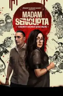 Madam Sengupta (2025) WEB-DL Dual Audio [Hindi ORG. + Bengali] Full Movie 480p [450MB] | 720p [1.2GB] | 1080p [2.5GB] | 2160p 4K [2.1GB]