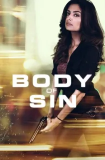 Body of Sin (2018) Dual Audio {Hindi-English} 480p [300MB] | 720p [1.2GB]