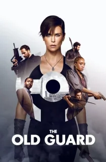 The Old Guard (2020) WEB-DL Multi Audio [Hindi ORG. + English + Tamil + Telugu] Full Movie 480p [600MB] | 720p [1.2GB] | 1080p [2.5GB] | 2160p 4K [16.3GB]
