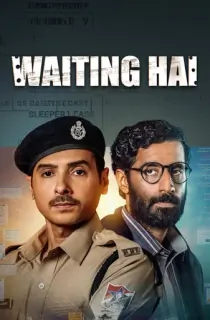 Waiting Hai (2026) Season 1 Complete Hindi WEB Series 480p | 720p | 1080p WEB-DL