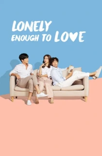 Lonely Enough to Love (2020) Season 1 [Hindi + Multi Audio] Complete Kdrama WEB Series WEB-DL 720p | 1080p