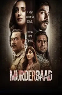 Murderbaad (2025) WEB-DL Hindi Full Movie 480p | 720p | 1080p