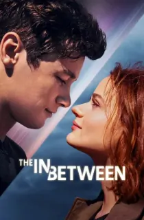 The In Between (2022) Dual Audio {Hindi-English} 480p [400MB] | 720p [1.2GB] | 1080p [2.5GB]