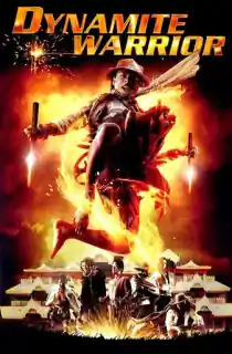 Dynamite Warrior (2006) BluRay Dual Audio [Hindi ORG. + English] Full Movie 480p [350MB] | 720p [1GB] | 1080p [1.7GB]