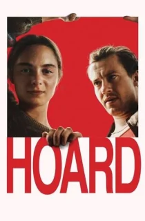 Hoard (2023) Hindi HQ Dubbed Full Movie WEB-DL 480p [300MB] | 720p [800MB] | 1080p [1.5GB]