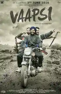 Vaapsi (2016) WEB-DL Punjabi Full Movie 480p [450MB] | 720p [1.3GB] | 1080p [2.8GB]