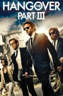 The Hangover Part III (2013) BluRay Dual Audio [Hindi ORG. + English] Full Movie 480p | 720p | 1080p