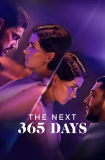 [18+] The Next 365 Days (2022) WEB-DL Dual Audio [Hindi ORG. + English] Full Movie 480p [450MB] | 720p [1.2GB] | 1080p [2.7GB]