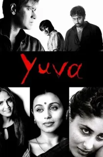 Yuva (2004) WEB-DL Hindi Full Movie 480p | 720p | 1080p