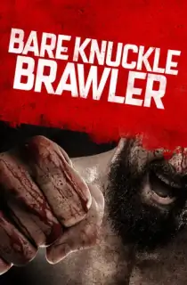 Bare Knuckle Brawler (2019) WEB-DL Dual Audio [Hindi ORG. + English] Full Movie 480p [310MB] | 720p [840MB] | 1080p [2GB]