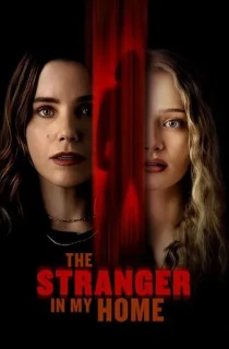 The Stranger in My Home (2025) WEB-DL Dual Audio [Hindi ORG. + English] Full Movie 480p [300MB] | 720p [800MB] | 1080p [1.8GB] | 2160p 4K [8.4GB]