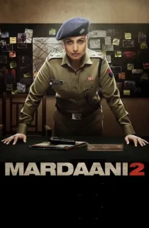 Mardaani 2 (2019) WEB-DL Hindi Full Movie 480p [350MB] | 720p [1GB] | 1080p [1.8GB]