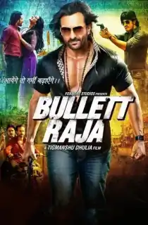 Bullett Raja (2013) BluRay Hindi Full Movie 480p [450MB] | 720p [1.2GB] | 1080p [2.4GB]