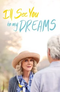 I’ll See You in My Dreams (2015) BluRay Dual Audio [Hindi ORG. + English] 480p [400MB] | 720p [800MB] | 1080p [1.6GB]