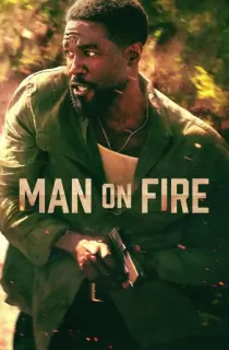 Man on Fire (2026) Season 1 [Hindi ORG. + Multi Audio] Netflix Original WEB Series 480p | 720p | 1080p | 2160p 4K WEB-DL