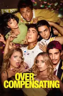 Overcompensating (2025) Season 1 Complete Dual Audio [Hindi ORG. + English] Amazon Prime WEB Series 480p | 720p | 1080p WEB-DL