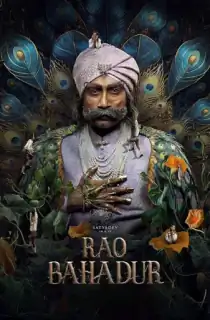 Rao Bahadur (2026) WEB-DL Multi Audio [Hindi ORG. + Tamil + Telugu + Malayalam + Kannada] Full Movie 480p | 720p | 1080p | 2160p 4K