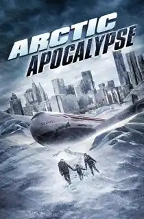 Arctic Apocalypse (2019) Dual Audio {Hindi-English} 480p [300MB] | 720p [1GB]
